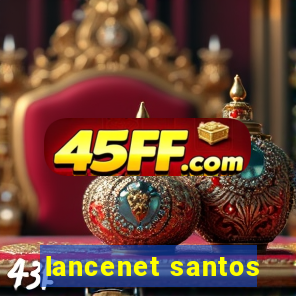 lancenet santos
